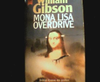 William F. Gibson: Mona Lisa Overdrive (Paperback, n/a)