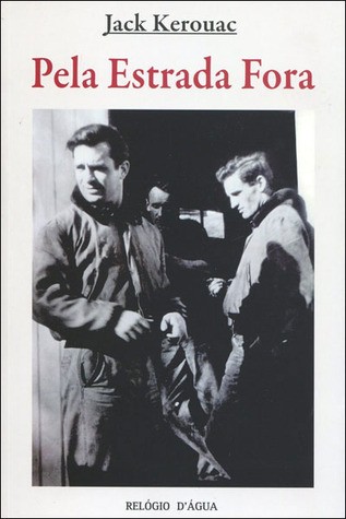 Jack Kerouac: Pela Estrada Fora (Portuguese language, 2011, Relógio D'Água)