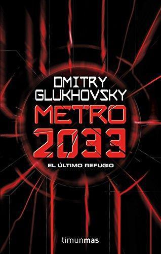 Дмитрий Глуховский: Metro 2033 (Spanish language, 2012)