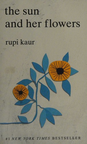 Rupi Kaur: the sun and her flowers (Paperback, 2017, Andrews McMeel Publishing)