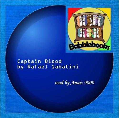 Rafael Sabatini: Captain Blood (AudiobookFormat, 2007, Babblebooks)