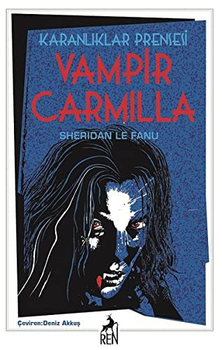 Joseph Sheridan Le Fanu: Karanliklar Prensesi Vampir Carmilla (Paperback, 2018, Ren Kitap)
