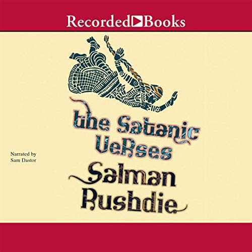 Salman Rushdie: The Satanic Verses (AudiobookFormat, Recorded Books, Inc. and Blackstone Publishing)