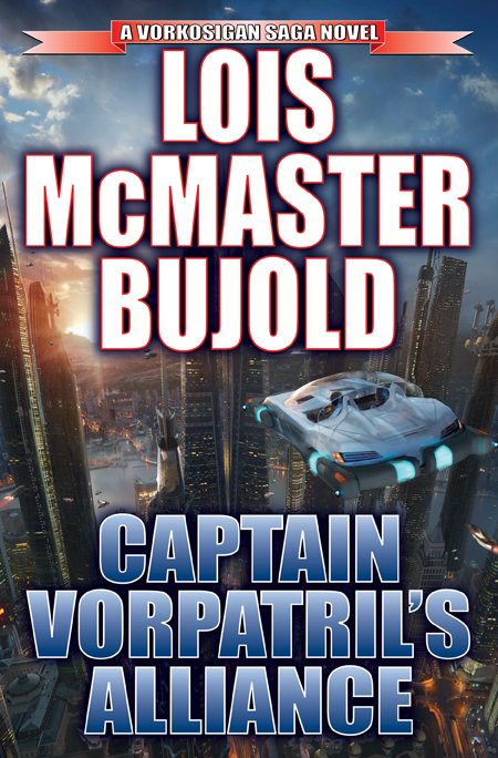 Lois McMaster Bujold: Captain Vorpatril's Alliance (2012, Baen Books, Distributed by Simon & Schuster)