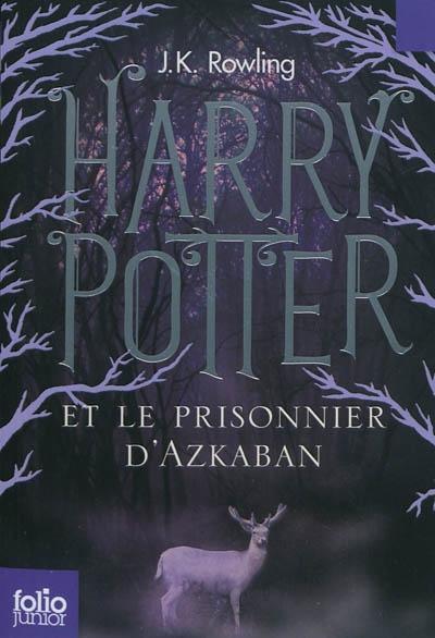 J.K. Rowling: Harry Potter et le Prisonnier d'Azkaban (Paperback, French language, 2011, Gallimard jeunesse)