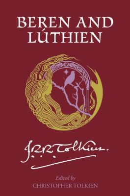 J. R. R. Tolkien: Beren and Lúthien (2024, HarperCollins Publishers)