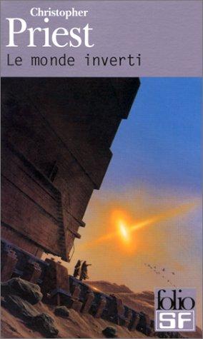 Christopher Priest, Bruno Martin: Le Monde inverti (Paperback, French language, Gallimard)