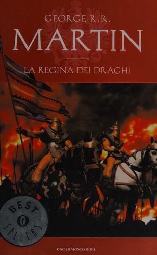 George R. Martin: La regina dei draghi (Italian language, 2012, Oscar Mondadori)