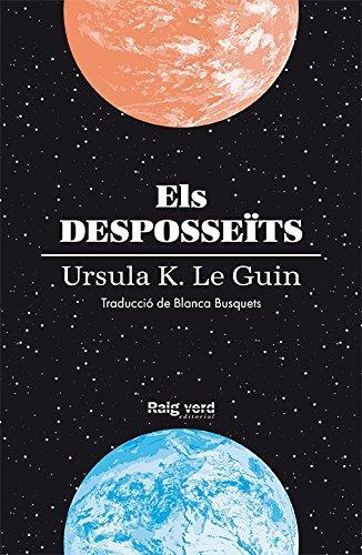 Blanca Busquets Figueras, Ursula K. Le Guin: Els desposseïts (Paperback, Català language, 2018, Raig Verd)