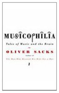 Oliver Sacks: Musicophilia: Tales of Music and the Brain (Paperback, Picador)