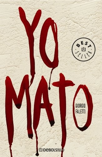 Giorgio Faletti: Yo Mato (Paperback, Spanish language, DEBOLSILLO)