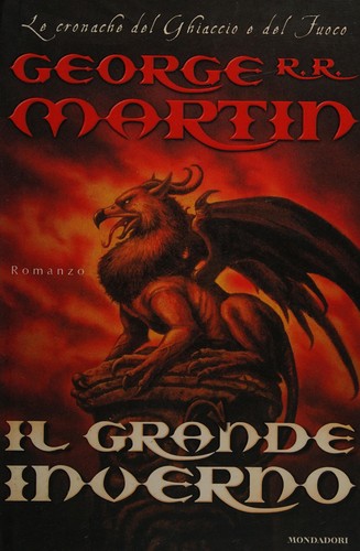 George R. R. Martin: Il Grande Inverno (Paperback, Italian language, 2000, Mondadori)