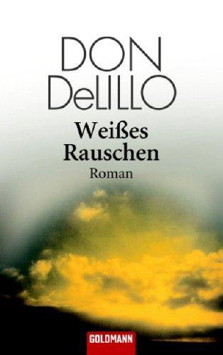 Don DeLillo: Weißes Rauschen (German language, 2006)