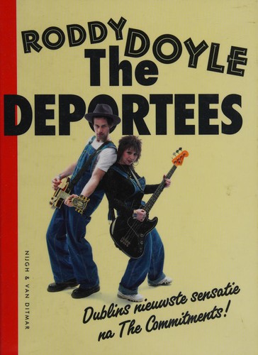 Roddy Doyle: The Deportees en andere verhalen (Dutch language, 2008, Nijgh & Van Ditmar)