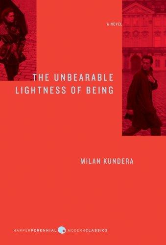 Milan Kundera: The Unbearable Lightness of Being (Paperback, Harper Perennial Modern Classics)