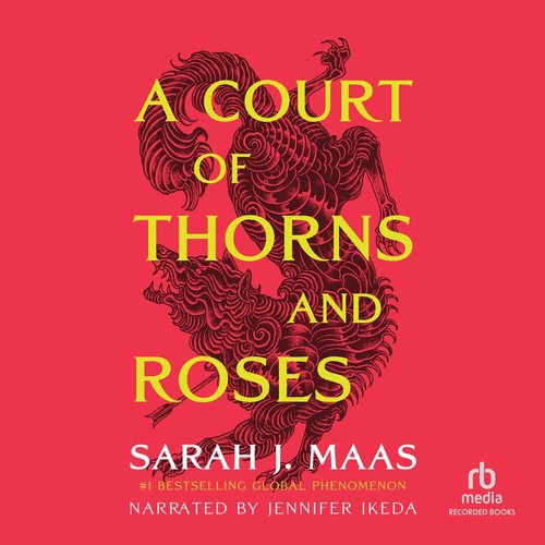 Sarah J. Maas: A Court of Thorns and Roses (AudiobookFormat, Recorded Books, Inc.)