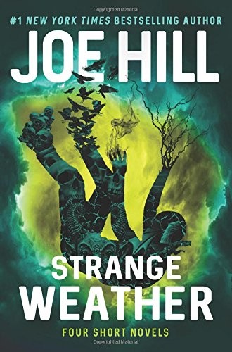 Joe Hill: Strange Weather: Four Short Novels (William Morrow)