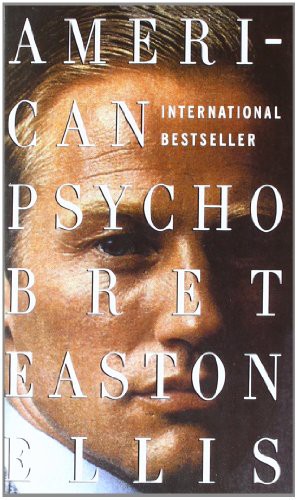 Bret Easton Ellis: American Psycho (Paperback, Random House Inc.)