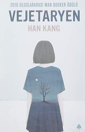Kang Han, Han Kang: Vejetaryen (Hardcover, Turkish language, 2024, A.P.R.I.L)