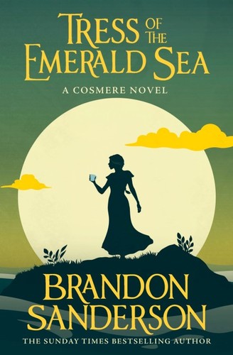 Brandon Sanderson: Tress of the Emerald Sea (Paperback, 2024, Gollancz)