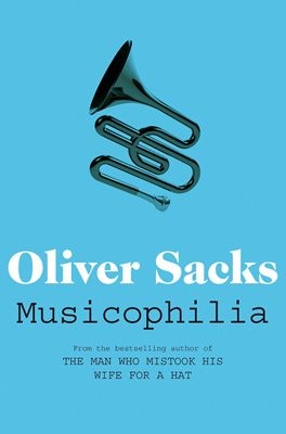 Oliver Sacks, Yuejuan Liao: Musicophilia (EBook, 2010, Pan Macmillan)