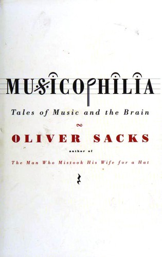 Oliver Sacks, Yuejuan Liao: Musicophilia (Hardcover, 2007, Picador)