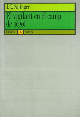 The J. D. Salinger Literary Trust, Ernest Riera Arbussà: El vigilant en el camp de sègol (Paperback, Editorial Empúries)