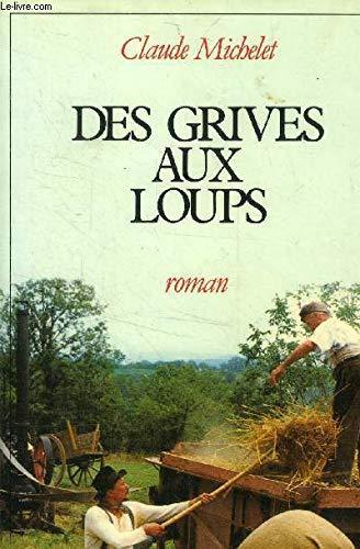 Claude Michelet: Des grives aux loups (French language, 1979)