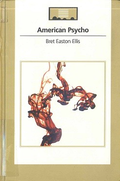 Bret Easton Ellis, Mariano Antolín Rato: American Psycho (2005, Comunicación y Publicaciones)