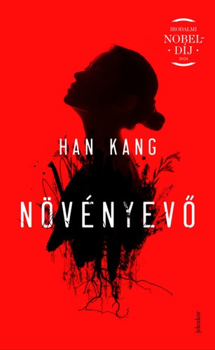 Kang Han: Növényevő (Hungarian language, 2017, Jelenkor Kiadó)