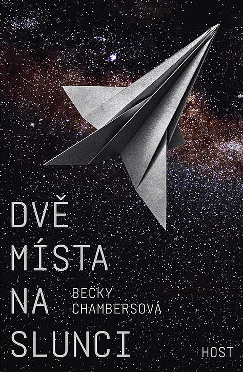 Becky Chambers: Dvě místa na slunci (Czech language, 2018, Host)