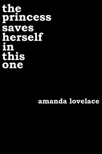 Amanda Lovelace: the princess saves herself in this one (Paperback, CreateSpace Independent Publishing Platform)