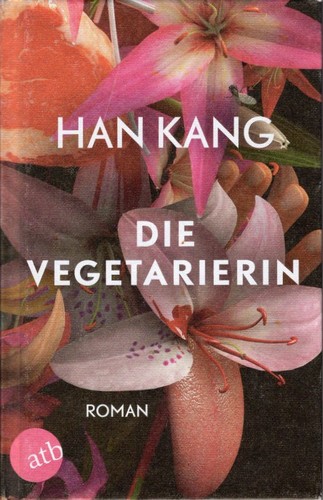 Kang Han: Die Vegetarierin (Hardcover, German language, 2020, Aufbau Taschenbuch)
