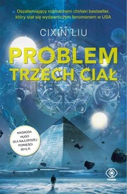 Liu Cixin, Marc Simonetti, Gwennaël Gaffric, Vincent Schmitt: Problem trzech ciał (Hardcover, Polish language, 2017, Dom Wydawniczy Rebis)