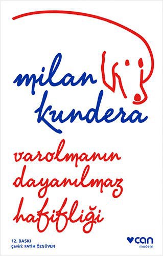 Milan Kundera: Varolmanin Dayanilmaz Hafifligi (Paperback, Can Yayinlari)