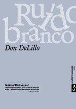 Don DeLillo: Ruído Branco (Portuguese language, 2009, Sextante Editora)