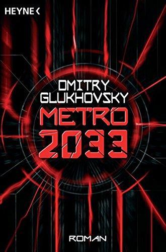 Дмитрий Глуховский: Metro 2033 (German language, 2008, Heyne Verlag)