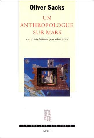 Oliver Sacks: Un anthropologue sur Mars (Paperback, French language, Seuil)