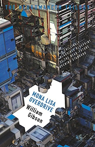 William F. Gibson: Mona Lisa Overdrive (Paperback, 2017, GOLLANCZ)