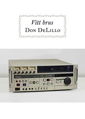 Don DeLillo: Vitt brus (Swedish language, 2014, Modernista)