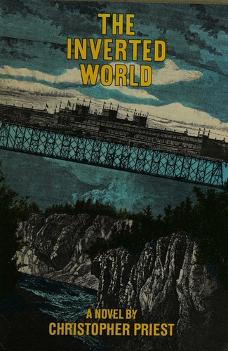 Christopher Priest: The inverted world (1974, Harper & Row)