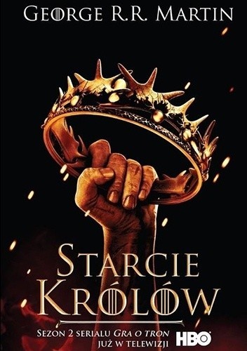 George R. R. Martin: Starcie krolów (2012, Wydawnictwo Zysk i S-ka)