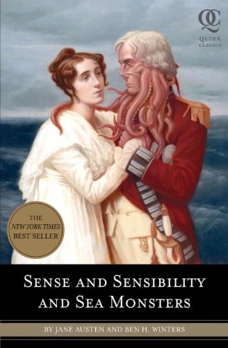 Ben H. Winters, Jane Austen: Sense and Sensibility and Sea Monsters (Quirk Classics Book 1) (Quirk Books)