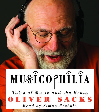 Oliver Sacks, Yuejuan Liao: Musicophilia (AudiobookFormat, Random House Audio)