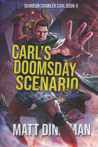 Matt Dinniman: Carl’s Doomsday Scenario (Paperback, 2021, Independently published)