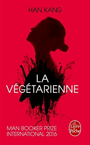 Kang Han: La végétarienne (Paperback, French language, Le Livre de Poche)