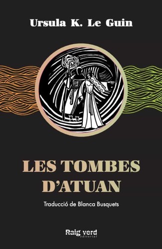 Blanca Busquets Figueras, Ursula K. Le Guin: Les Tombes d'Atuan (Paperback, Català language, 2020, Raig verd)