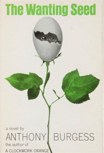 Anthony Burgess: The wanting seed (Hardcover, 1963, W. W. Norton)