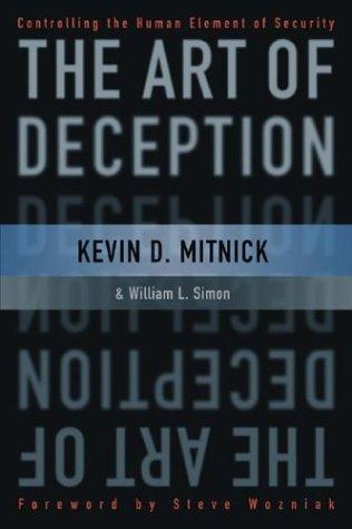 Kevin D. Mitnick, William L. Simon: The Art of Deception (Paperback, 2003, Wiley)