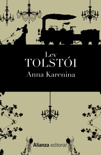 Leo Tolstoy, Lev Tolstói, Juan López-Morillas: Anna Karenina (Hardcover, 2013, Alianza Editorial)